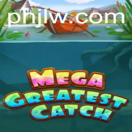 Dive into the Excitement of MegaGreatestCatch: The Ultimate Gaming Experience